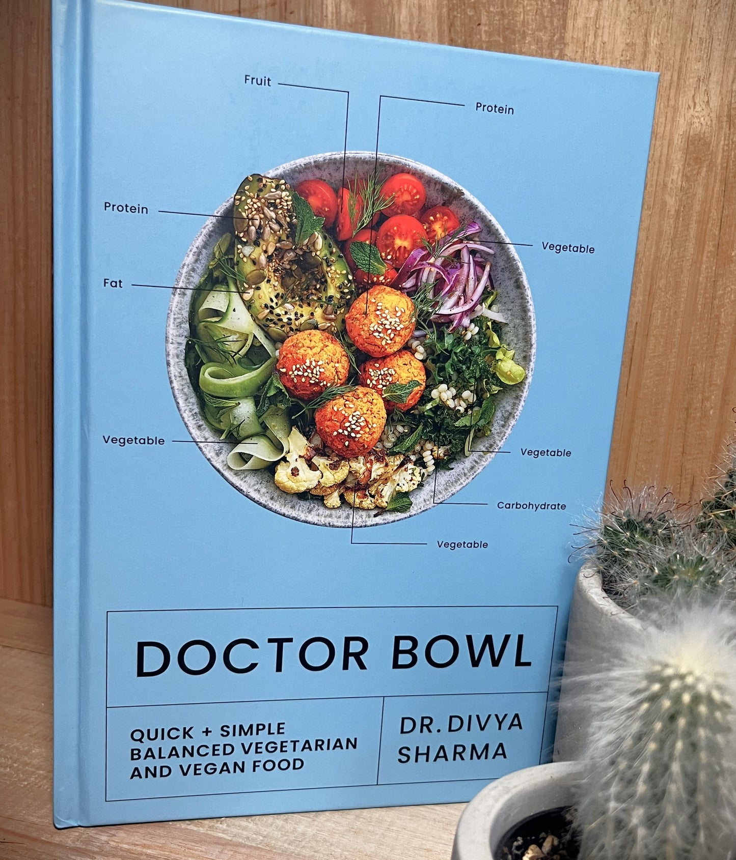 Doctor Bowl: Quick + Simple Balanced Vegetarian and Vegan Food